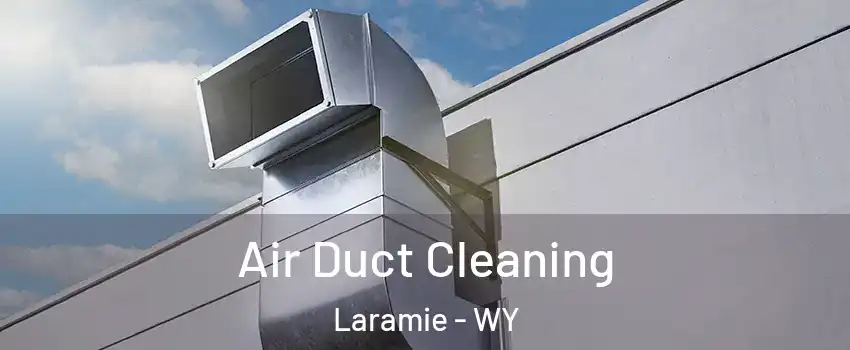  Air Duct Cleaning Laramie - WY