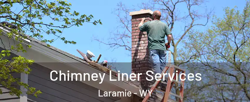  Chimney Liner Services Laramie - WY