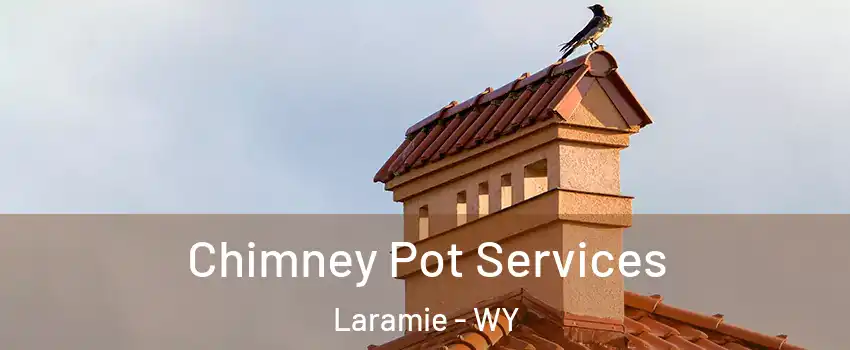  Chimney Pot Services Laramie - WY