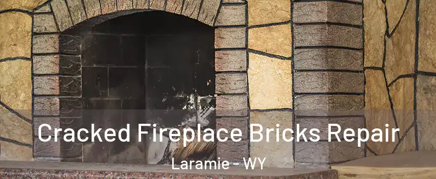 Cracked Fireplace Bricks Repair Laramie - WY