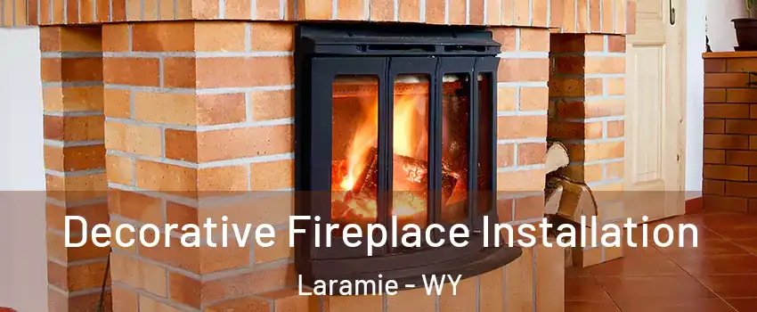  Decorative Fireplace Installation Laramie - WY
