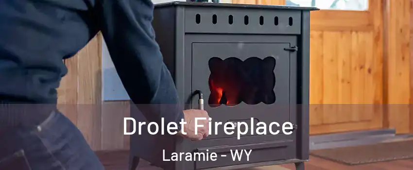  Drolet Fireplace Laramie - WY