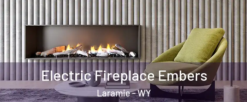  Electric Fireplace Embers Laramie - WY