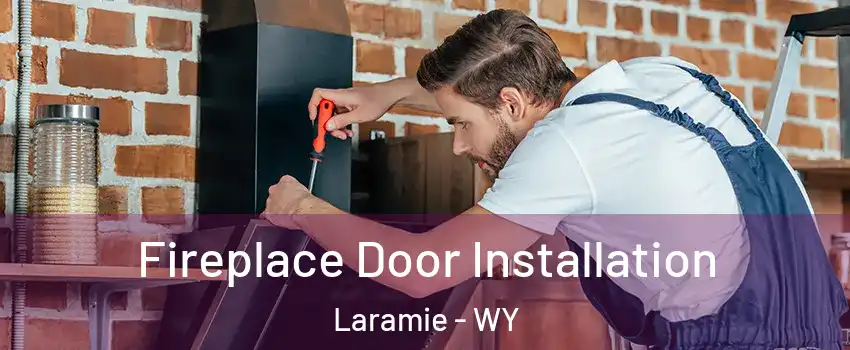  Fireplace Door Installation Laramie - WY