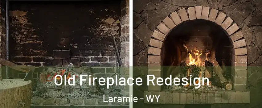 Old Fireplace Redesign Laramie - WY