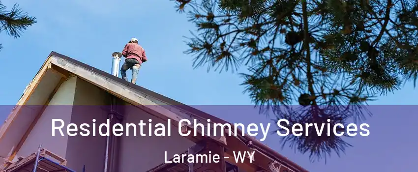 Residential Chimney Services Laramie - WY