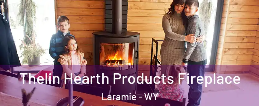  Thelin Hearth Products Fireplace Laramie - WY