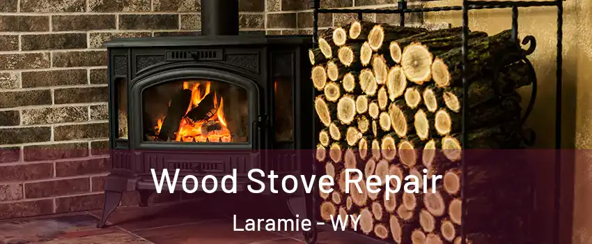  Wood Stove Repair Laramie - WY